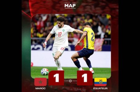 Amical: Match nul du Maroc face à l&rsquo;Equateur (1-1)