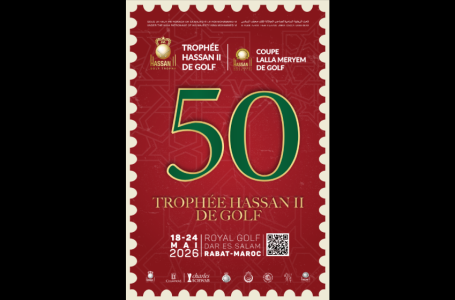 Golf : Le 50ᵉ Trophée Hassan II et la 29ᵉ Coupe Lalla Meryem, du 18 au 24 mai à Rabat