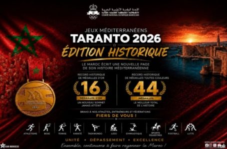Jeux méditerranéens-Tarente 2026: Une moisson historique pour le Maroc, de nouvelles ambitions olympiques
